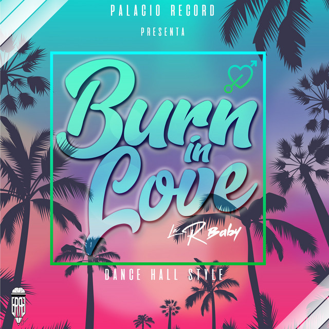 Burn In Love