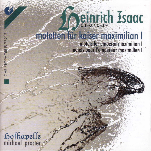 Choral Music - Hofhaimer, P. / Isaac, H. / Senfl, L. / Josquin Des Prez / Festa, C. (Motets for Emperor Maximilian I) cover art