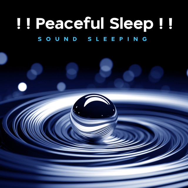 Peaceful Sleep ! ! - Album by Sound Sleeping | Spotify