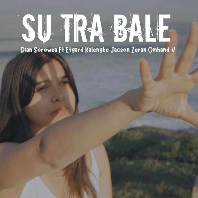 SU TRA BALE by Dian Sorowea