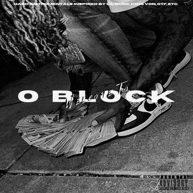 Welcome To O Block (Chicago Trap Instrumentals) - Album by Prod