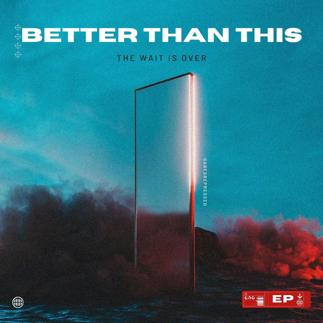 Gabesrepressed – Better Than This