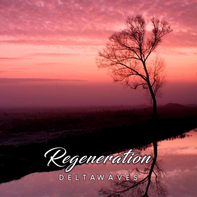 Regeneration Delta Waves