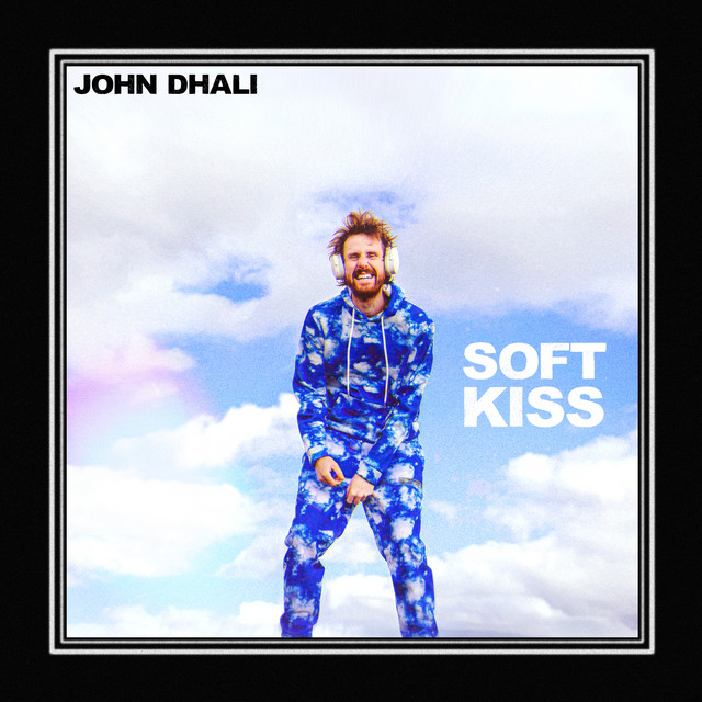 Soft Kiss - Single by John Dhali | Spotify