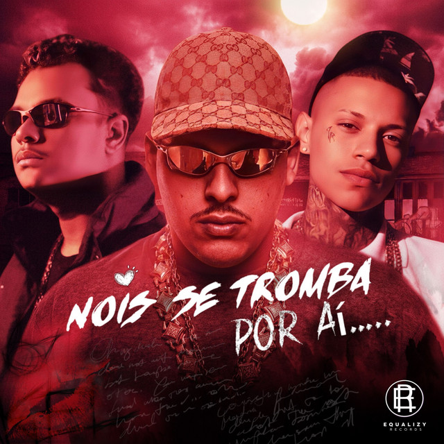 Nois se tromba por aí..
