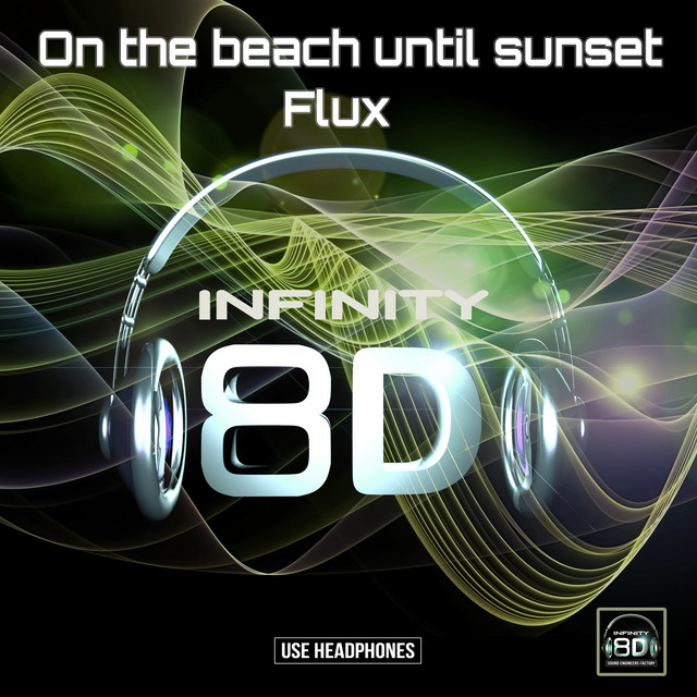 On the Beach Until Sunset (part 1) - 8D Audio
