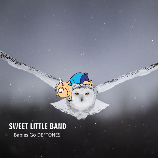 Album cover for Babies Go Deftones by Sweet Little Band