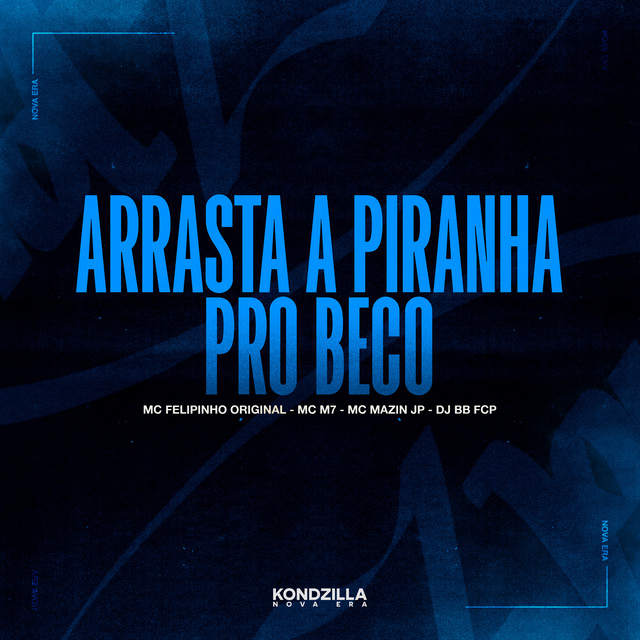 Arrasta a Piranha Pro Beco