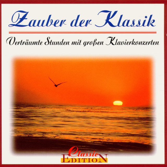 Zauber der Klassik - Verträumte Stunden mit großen Klavierkonzerten