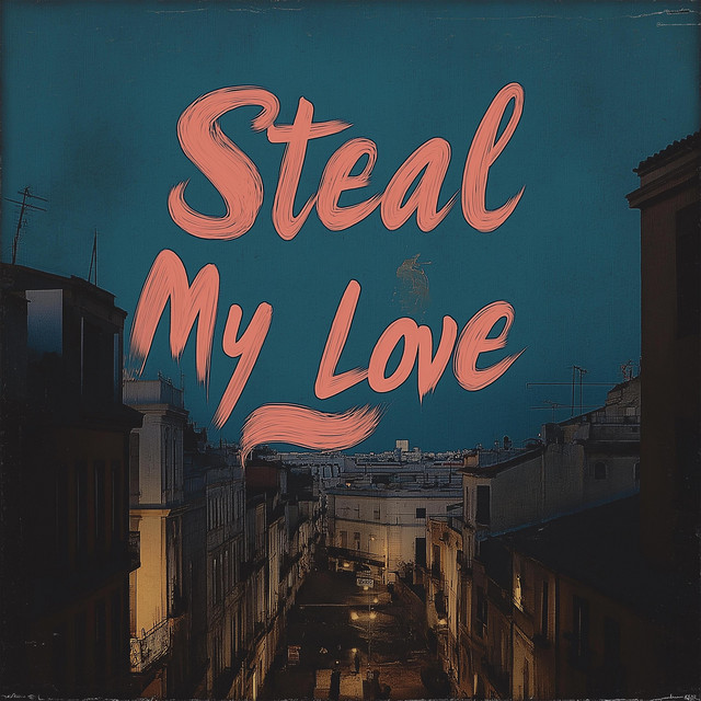 Обкладинка: Steal My Love — BOHOSLAVETS