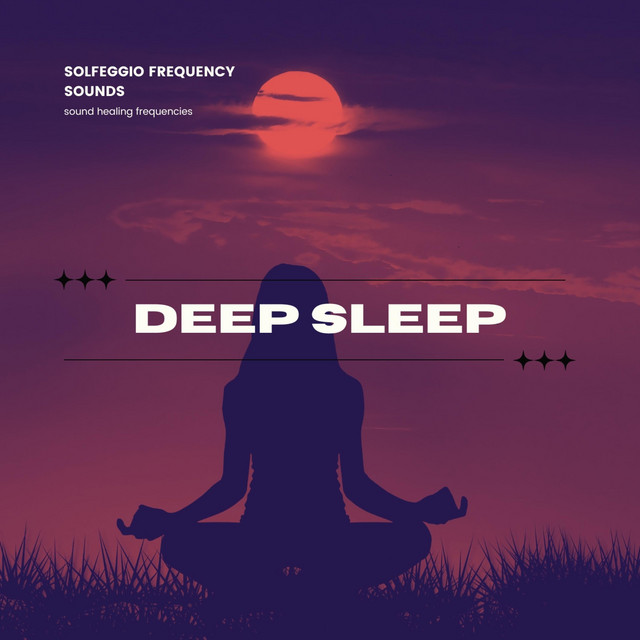 Deep Sleep Sounds - Album by Solfeggio Frequency Sound | Spotify