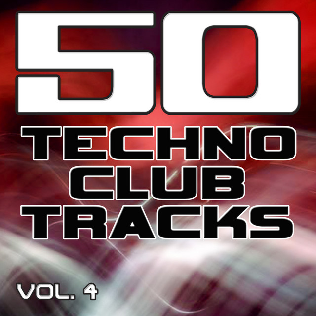 50 Techno Club Tracks Vol. 4 - Best of Techno, Electro House