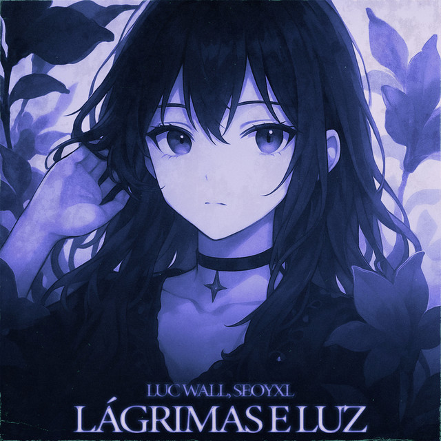 LÁGRIMAS E LUZ by SEOYXL