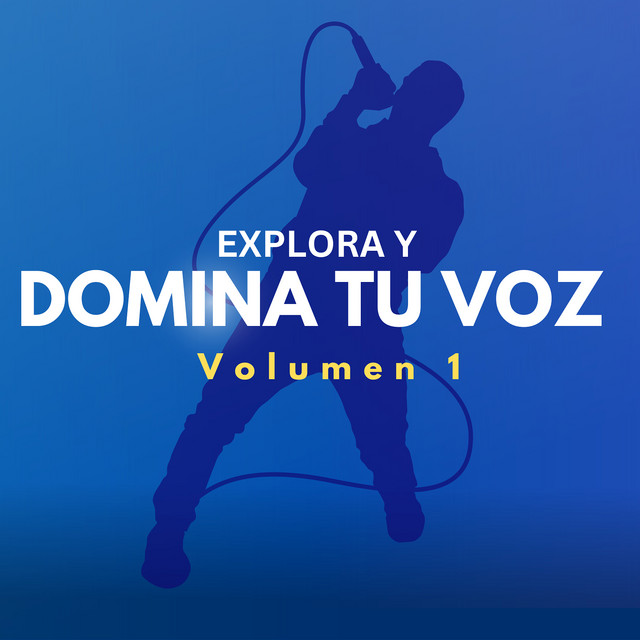 Explora Y Domina Tu Voz, Vol.1 cover art