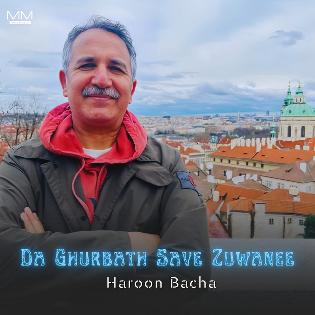 Da Ghurbath Save Zuwanee - Single by Haroon Bacha | Spotify
