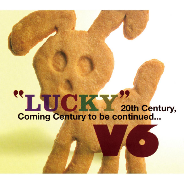 LUCKY”20th Century,Coming Century to be continued - Album by V6