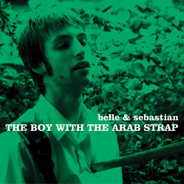 洋楽 The Boy With The Arab Strap The Boy With The Arab Strap - Album by Belle and Sebastian | Spotify