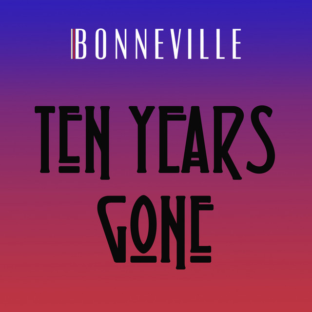Ten Years Gone