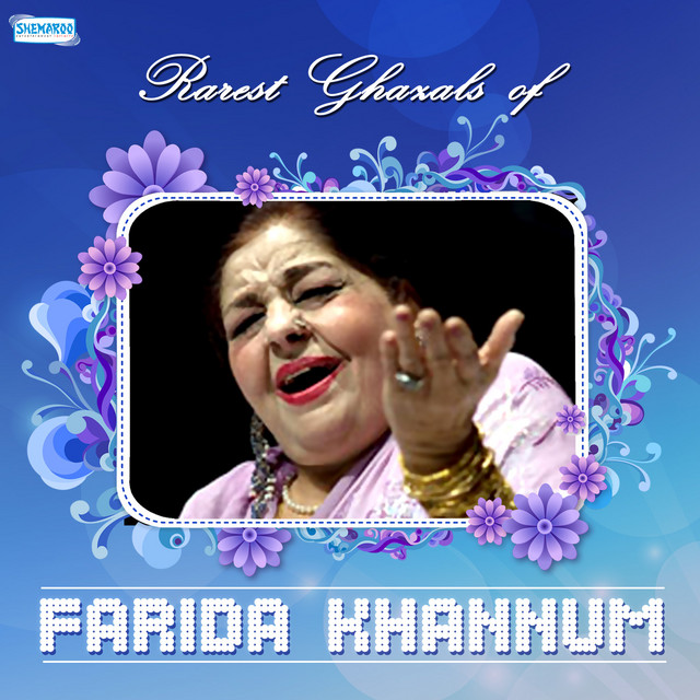 Rarest Ghazals of Farida Khannum - Album by Farida Khannum | Spotify