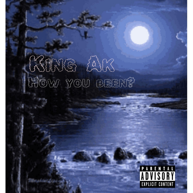 how you been - Single by K.I.N.G AK | Spotify