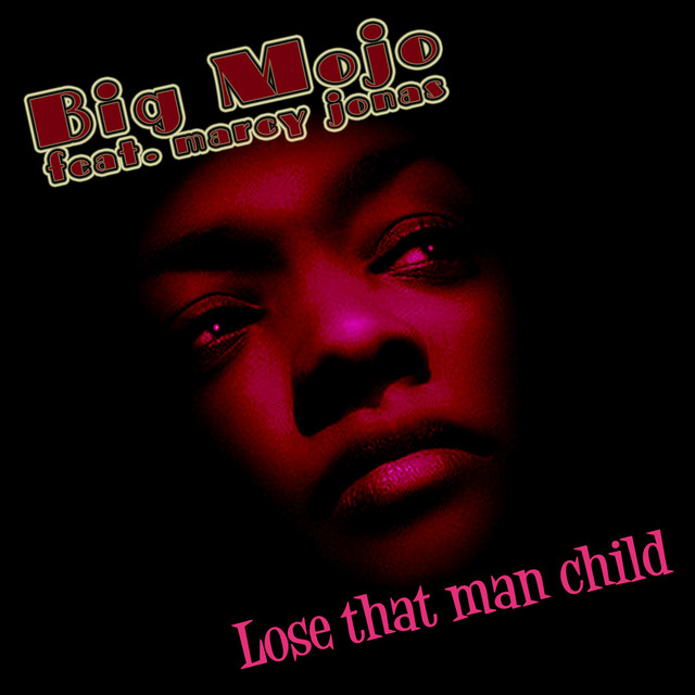 Lose That Man Child cover