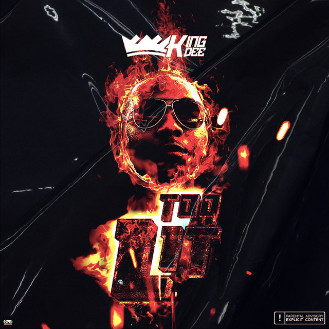 Too Lit - Album by King Dee | Spotify