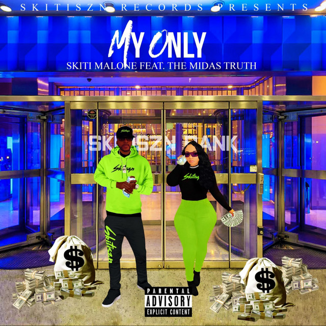 Skiti Malone, The Midas Truth – My Only