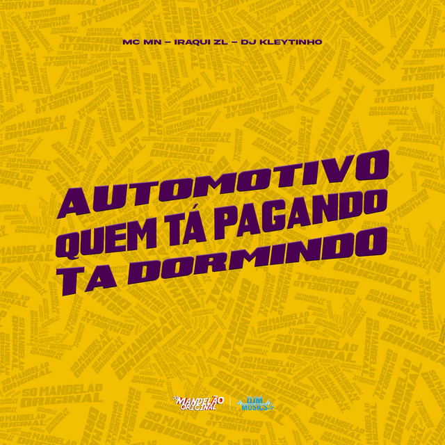 Automotivo Quem Ta Pagando Ta Dormindo