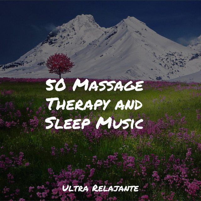 50 Massage Therapy and Sleep Music - Album by Music For Absolute Sleep ...