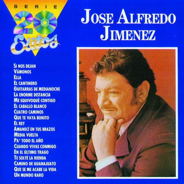 Serie 20 Exitos - Album by José Alfredo Jimenez | Spotify