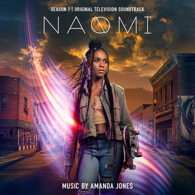 Naomi: Season 1 (Original Television Soundtrack) - Album by Amanda