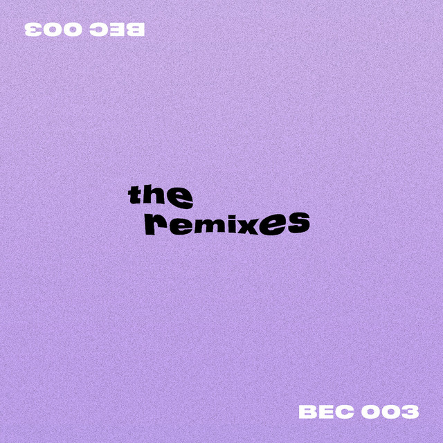 BEC 003 - The Remixes