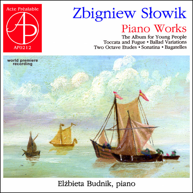 Zbigniew Słowik - Piano Works (World Premiere Recording)