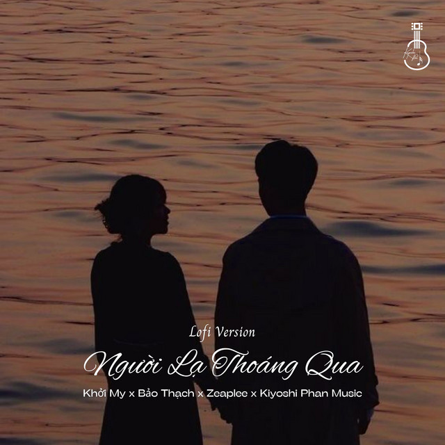 Người Lạ Thoáng Qua - Lofi Version