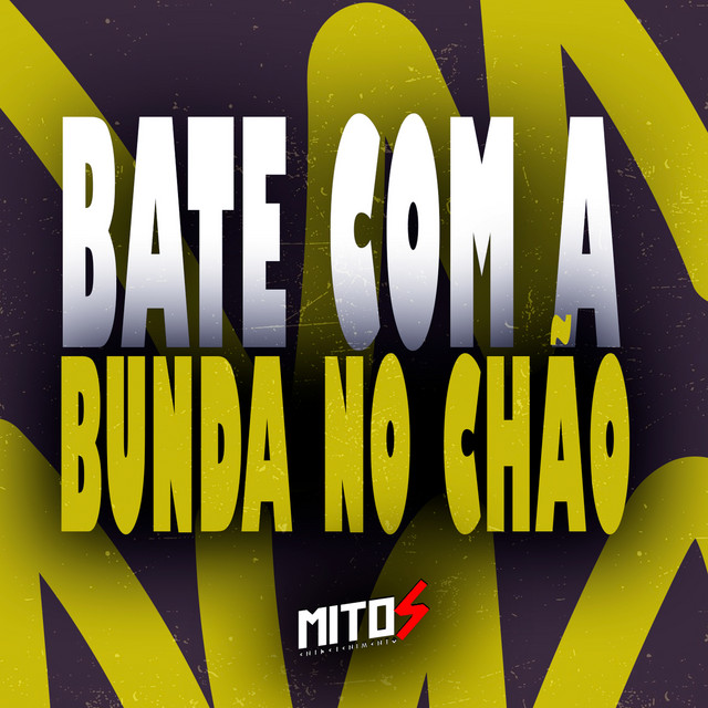 Bate Com a Bunda No Chão