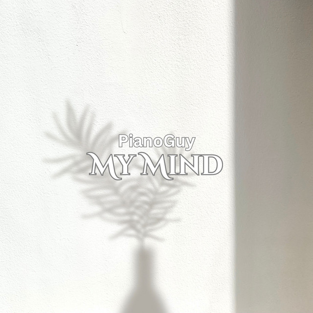 Обкладинка: My Mind — PianoGuy