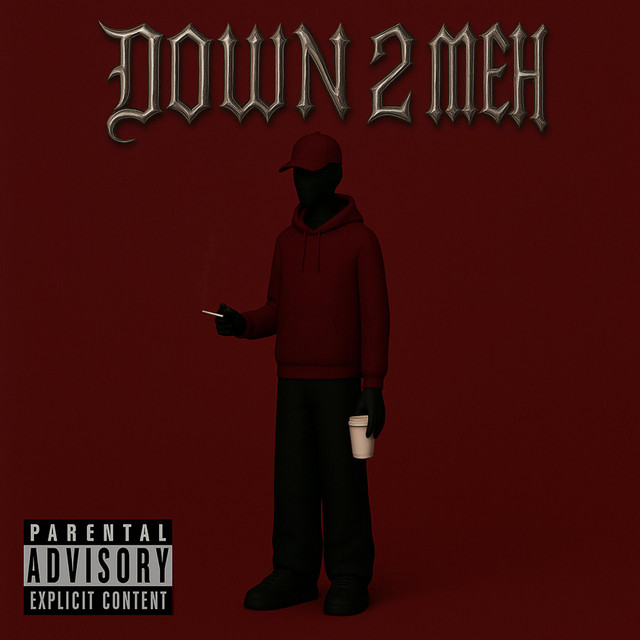 DOWN 2 MEH cover art