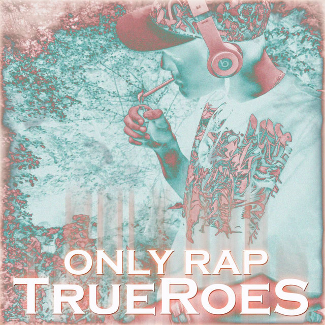 Обкладинка: OnlyRap — TrueRoes