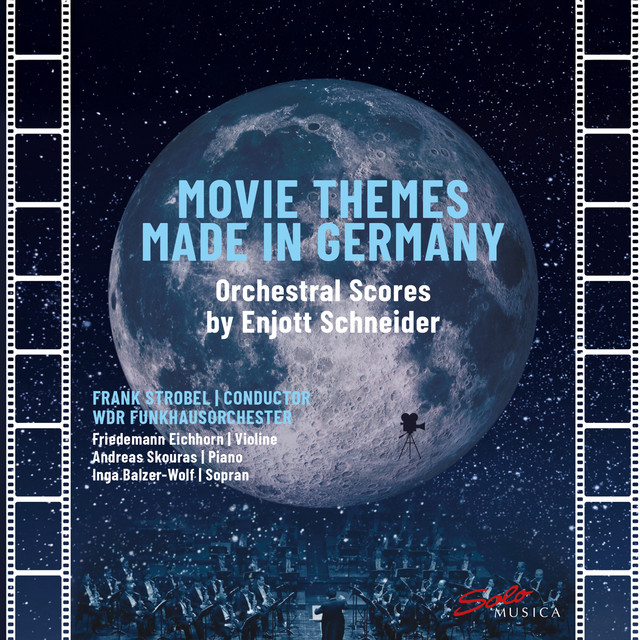 Movie Themes Made in Germany: Orchestral Scores by Enjott Schneider