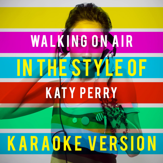 Walking On Air In The Style Of Katy Perry Karaoke Version Single Single By Ameritz Top Tracks Spotify open spotify com