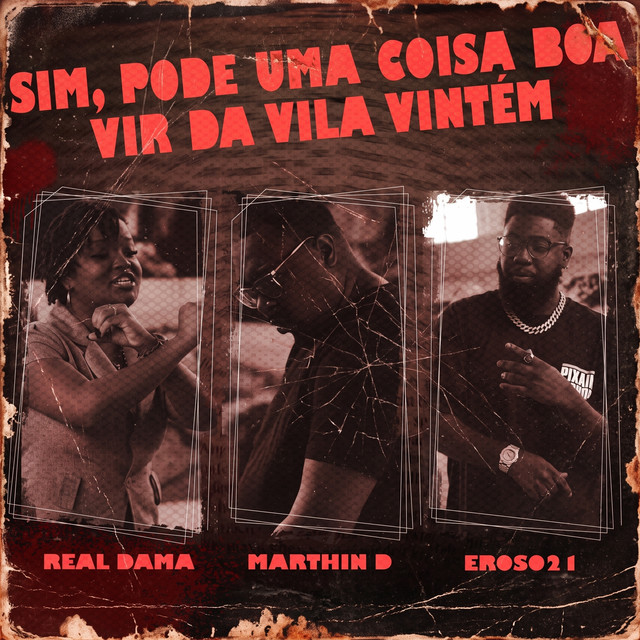 Sim, Pode uma Coisa Boa Vir da Vila Vintém