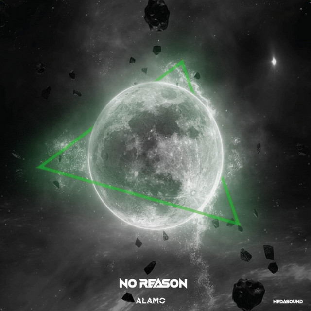 ALAMO – No Reason