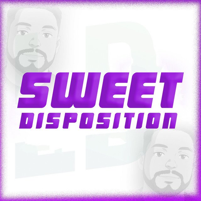 SWEET DISPOSITION