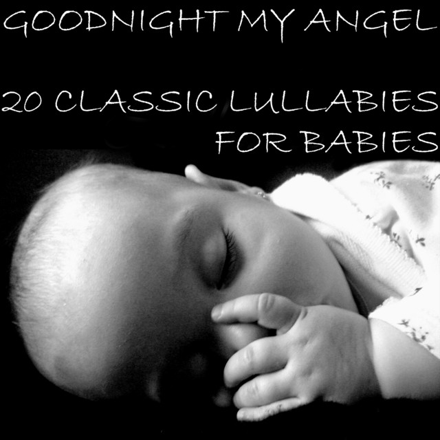 Goodnight My Angel: 20 Classic Lullabies for Babies cover art