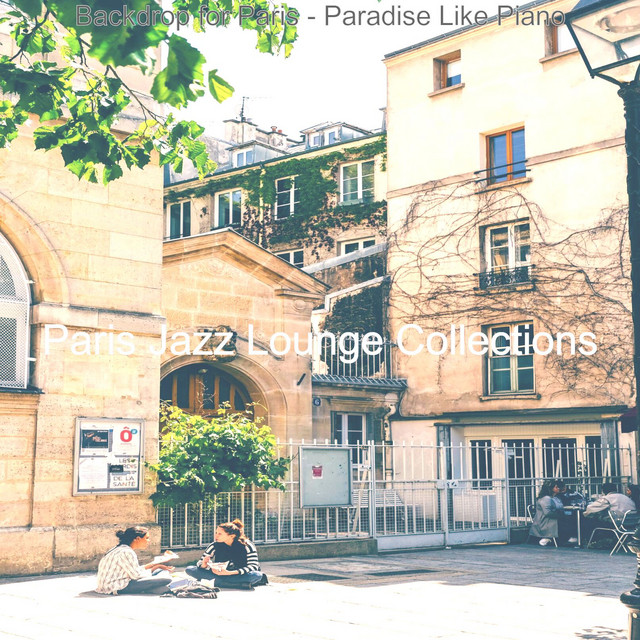 Backdrop for Paris - Paradise Like Piano - Album by Paris Jazz Lounge ...
