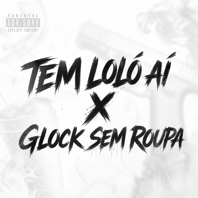 Tem Loló Aí X Glock Sem Roupa