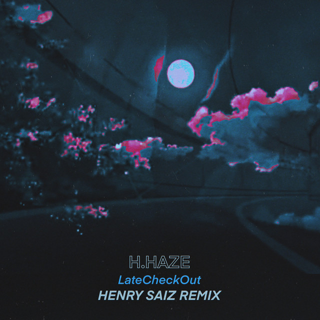 h.haze - latecheckout (henry saiz remix) cover