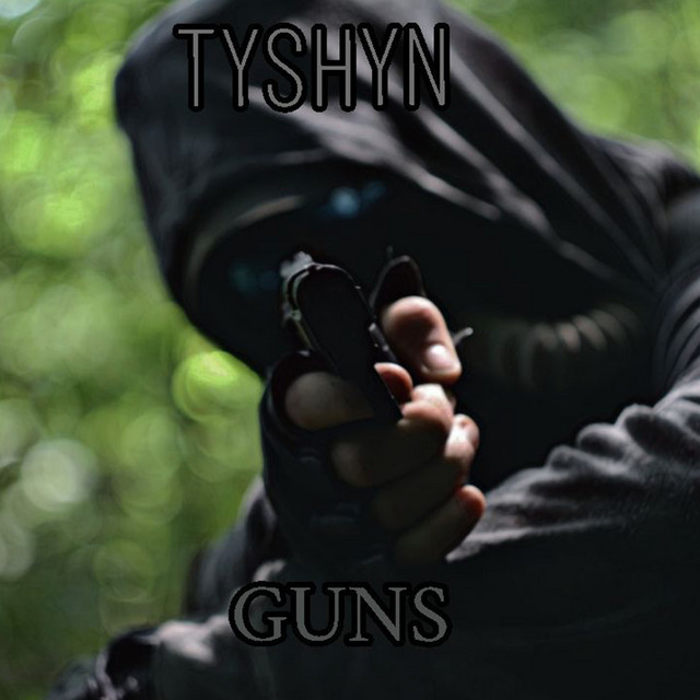 Обкладинка: Guns — Tyshyn