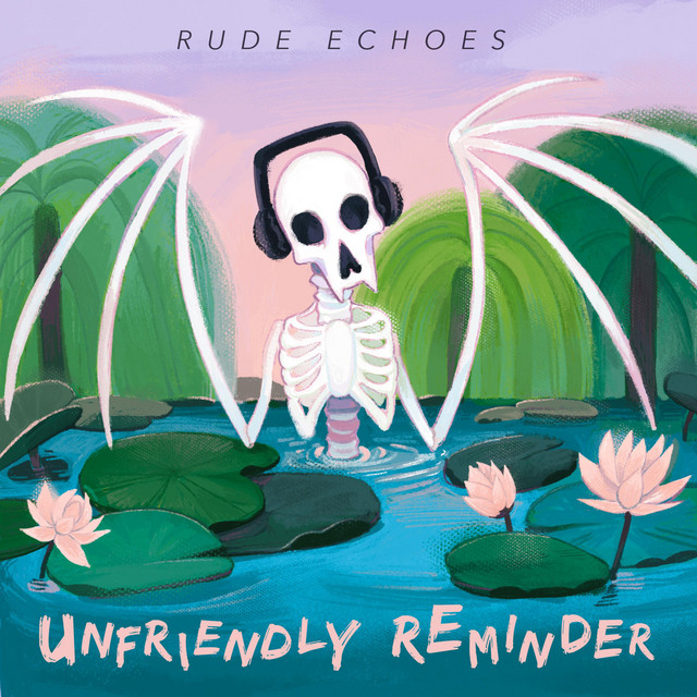 Unfriendly Reminder - Album by Rude Echoes | Spotify