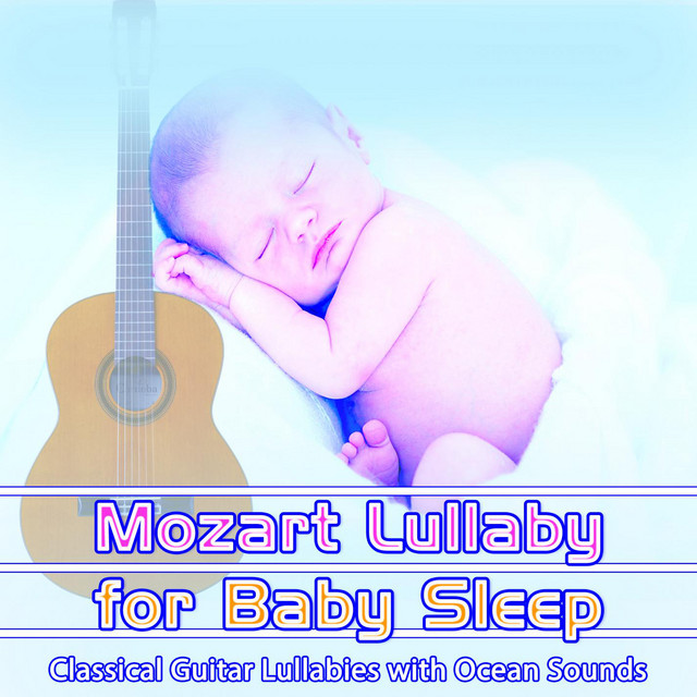 Mozart Lullaby for Baby Sleep: Classical Guitar Lullabies with Ocean Sounds